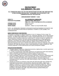 RECRUITMENT U.S. EMBASSY, TEL AVIV ALL CANDIDATES MUST FOLLOW THE INSTRUCTIONS FOR APPLYING AND READ THE “OTHER INFORMATION SECTION” TO MAXIMIZE THE OPPORTUNITY FOR CONSIDERATION FOR THIS POSITION. ANNOUNCEMENT NUMBE