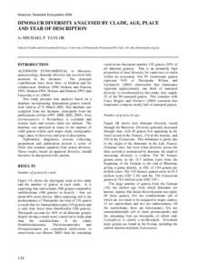 Mesozoic Terrestrial Ecosystems[removed]DINOSAUR DIVERSITY ANALYSED BY CLADE, AGE, PLACE AND YEAR OF DESCRIPTION by MICHAEL P. TAYLOR School of Earth and Environmental Sciences, University of Portsmouth, Portsmouth PO1 3QL