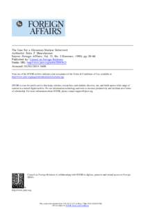 The Case for a Ukrainian Nuclear Deterrent Author(s): John J. Mearsheimer Source: Foreign Affairs, Vol. 72, No. 3 (Summer, 1993), ppPublished by: Council on Foreign Relations Stable URL: http://www.jstor.org/stab