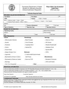 Tennessee Department of Health Division of Laboratory Services Clinical Submission Requisition Place State Lab Accession Label Here