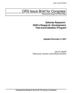 Order Code IB10062  CRS Issue Brief for Congress Received through the CRS Web  Defense Research: