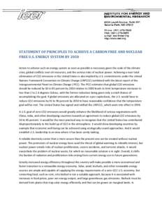 STATEMENT OF PRINCIPLES TO ACHIEVE A CARBON FREE AND NUCLEAR FREE U.S. ENERGY SYSTEM BY 2050 Action to achieve such an energy system as soon as possible is necessary given the scale of the climate crisis, global conflict