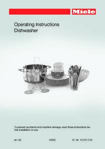 Operating Instructions Dishwasher To prevent accidents and machine damage, read these instructions be‐ fore installation or use.