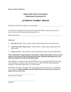 Please Complete and Return  Indian Wells Valley Water District Authorization Agreement For AUTOMATIC PAYMENT SERVICE Indian Wells Valley Water District Account Number: __________________________________