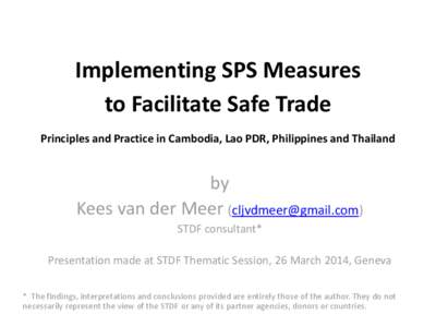 Implementing SPS Measures to Facilitate Safe Trade Principles and Practice in Cambodia, Lao PDR, Philippines and Thailand by Kees van der Meer ([removed])