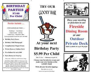 BIRTHDAY PARTIES TRY OUR  $7.99