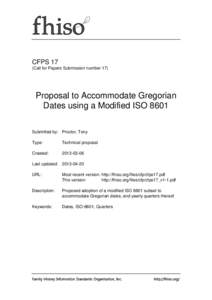 CFPS 17 (Call for Papers Submission number 17) Proposal to Accommodate Gregorian Dates using a Modified ISO 8601 Submitted by: Proctor, Tony