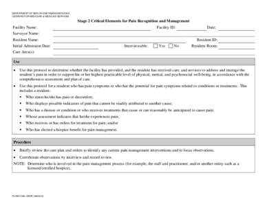 DEPARTMENT OF HEALTH AND HUMAN SERVICES CENTERS FOR MEDICARE & MEDICAID SERVICES Stage 2 Critical Elements for Pain Recognition and Management Facility Name: