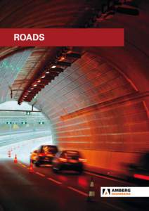 roads  Road tunnels for increasing mobility With constantly increasing traffic volumes, the need for traffic infrastructure also increases. As this infrastructure should be implemented in harmony with the communities