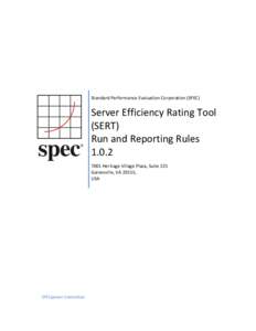 Standard Performance Evaluation Corporation (SPEC)  Server Efficiency Rating Tool (SERT) Run and Reporting Rules 1.0.2