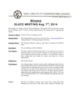 Minutes ELUCC MEETING Aug. 7th, 2014 The meeting was called to order by VP Lynn Detering. The minutes were read, motion to accept by Jim Ableman and 2nd by Joyce Nelson. Motion passed. We missed Larry N. opposing the mot