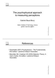 Microsoft PowerPoint - Baud-Bovy_Psychophysics_Intro.ppt