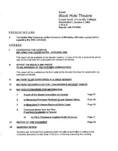 Black Hole Theatre Lower level, University College WEDNESDAY, October 4,2006 1:30 p.m. Regrets call[removed]PRESENTATIONS