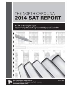 THE NORTH CAROLINA[removed]SAT REPORT The URL for the complete report: http://www.ncpublicschools.org/accountability/reporting/sat/2014