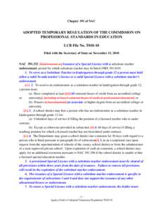 Chapter 391 of NAC  ADOPTED TEMPORARY REGULATION OF THE COMMISSION ON PROFESSIONAL STANDARDS IN EDUCATION LCB File No. T010-10 Filed with the Secretary of State on November 15, 2010