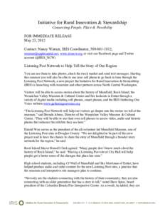 Initiative for Rural Innovation & Stewardship Connecting People, Place & Possibility FOR IMMEDIATE RELEASE May 23, 2012 Contact: Nancy Warner, IRIS Coordinator, [removed], [removed], www.irisncw.org or 