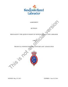 AGREEMENT  BETWEEN HER MAJESTY THE QUEEN IN RIGHT OF NEWFOUNDLAND AND LABRADOR