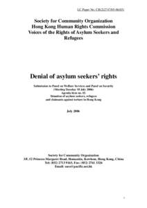 LC Paper No. CB[removed])  Society for Community Organization Hong Kong Human Rights Commission Voices of the Rights of Asylum Seekers and Refugees