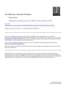 The O-Ring Theory of Economic Development Michael Kremer The Quarterly Journal of Economics, Vol. 108, No. 3. (Aug., 1993), pp[removed].