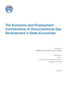 The Economic and Employment Contributions of Unconventional Gas Development in State Economies Prepared for: