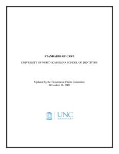 STANDARDS OF CARE UNIVERSITY OF NORTH CAROLINA SCHOOL OF DENTISTRY Updated by the Department Chairs Committee December 16, 2009