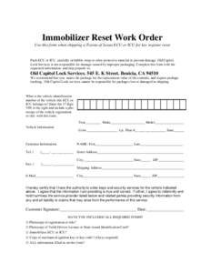 Immobilizer Reset Work Order Use this form when shipping a Toyota of Lexus ECU or ICU for key register reset Pack ECU or ICU carefully in bubble wrap or other protective material to prevent damage. Old Capitol Lock Servi