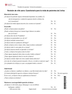 Nombre de paciente / fecha de nacimiento ____________________________________  Revisión de niño sano: Cuestionario para la visita de pacientes de 2 años Historial de intervalos: ¿Su hijo(a) ha padecido alguna enferme