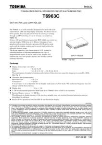 T6963C TOSHIBA CMOS DIGITAL INTEGRATED CIRCUIT SILICON MONOLITHIC T6963C DOT MATRIX LCD CONTROL LSI The T6963C is an LCD controller designed to be used with LCD