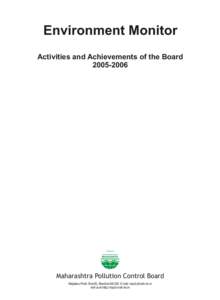 Environment Monitor Activities and Achievements of the Board[removed]Maharashtra Pollution Control Board Kalpataru Point, Sion(E), Mumbai[removed]E-mail: [removed]