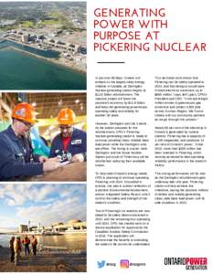 GENERATING POWER WITH PURPOSE AT PICKERING NUCLEAR In just over 80 days, Ontario will embark on the largest clean energy