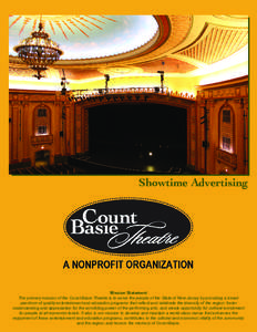 Showtime Advertising  Mission Statement The primary mission of the Count Basie Theatre is to serve the people of the State of New Jersey by providing a broad spectrum of quality entertainment and education programs that 