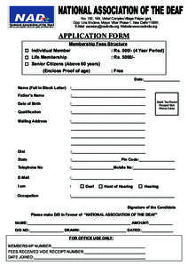 NAD  NATIONAL ASSOCIATION OF THE DEAF No. 102, 19A, Vishal Complex,Village Patpar ganj, Opp. Una Enclave, Mayur Vihar Phase-1, New Delhi[removed], E-Mail: [removed], Website:www.nadindia.org.