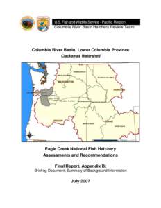 U.S. Fish and Wildlife Service - Pacific Region  Columbia River Basin Hatchery Review Team Columbia River Basin, Lower Columbia Province Clackamas Watershed