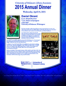 2015 Annual Dinner University of Delaware Library Associates Wednesday, April 15, 2015 Daniel Okrent