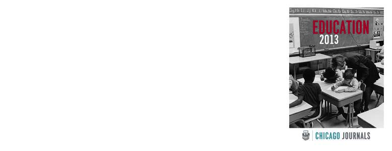 Editor: Andy Kaplan Executive Editor: Dan Frank Sponsor: The Francis W. Parker School, Chicago, fwparker.org Subscribers to journals published by the University of Chicago Press can enjoy seamless access to current and h
