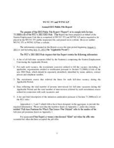 WUVC-TV and WTNC-LP Annual EEO Public File Report The purpose of this EEO Public File Report (“Report”) is to comply with Section[removed]c)(6) of the FCC’s 2002 EEO Rule. This Report has been prepared on behalf of