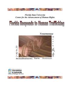 Debt bondage / Human trafficking / Crime / International criminal law / Florida State University / Coalition to Abolish Slavery and Trafficking / Human trafficking in the United States / Slavery / Organized crime / Crimes against humanity