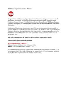 2014 Voter Registration Contest Winners  Congratulations to Oklahoma’s higher education institutions for setting a new record in an offpresidential election year for both institutional participation and student registr