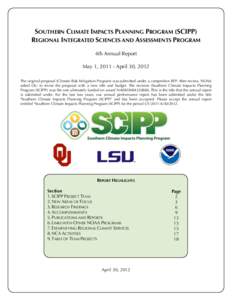 SOUTHERN CLIMATE IMPACTS PLANNING PROGRAM (SCIPP) REGIONAL INTEGRATED SCIENCES AND ASSESSMENTS PROGRAM 4th Annual Report May 1, [removed]April 30, 2012 The original proposal (Climate Risk Mitigation Program) was submitted 