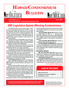 HAWAII CONDOMINIUM BULLETIN VOLUME 14, NO. 1 Funded through the Condominium Education Fund  JULY 2007