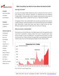 Q&A: Everything You Need to Know About the National Debt How big is the debt? CHAIRMEN MICHAEL BLOOMBERG JUDD GREGG EDWARD RENDELL