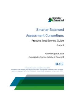 Smarter Balanced Assessment Consortium: Practice Test Scoring Guide Grade 8  Published August 26, 2013