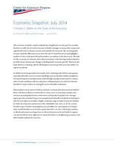 Economic Snapshot: July 2014 Christian E. Weller on the State of the Economy By Christian E. Weller and Jackie Odum July 25, 2014