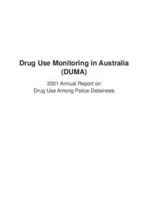 Drug Use Monitoring in Australia : 2001 annual report on drug use among police detainees