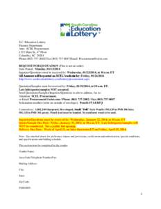 S.C. Education Lottery Finance Department Attn: SCEL Procurement 1333 Main St., 4th Floor Columbia, SC[removed]Phone[removed]Fax[removed]Email: [removed]