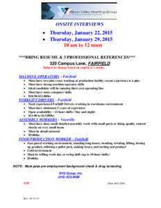 ONSITE INTERVIEWS   Thursday, January 22, 2015  Thursday, January 29, [removed]am to 12 noon ***BRING RESUME & 3 PROFESSIONAL REFERENCES***