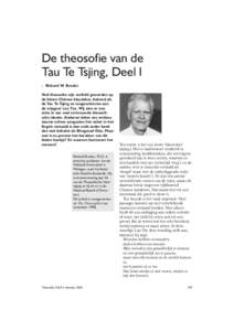 De theosofie van de Tau Te Tsjing, Deel I – Richard W. Brooks Veel theosofen zijn verliefd geworden op de kleine Chinese klassieker, bekend als de Tau Te Tsjing en toegeschreven aan