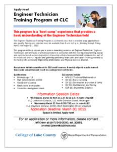 Apply now!  Engineer Technician Training Program at CLC This program is a “boot camp” experience that provides a basic understanding of the Engineer Technician field