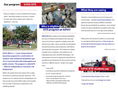 Our program:  IUPUI SITE What they are saying  Going to college is a common experience for young