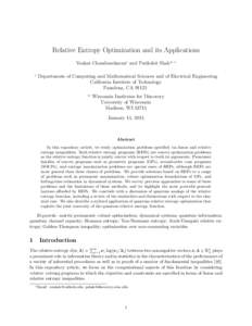 Relative Entropy Optimization and its Applications Venkat Chandrasekaranc and Parikshit Shahw c ∗